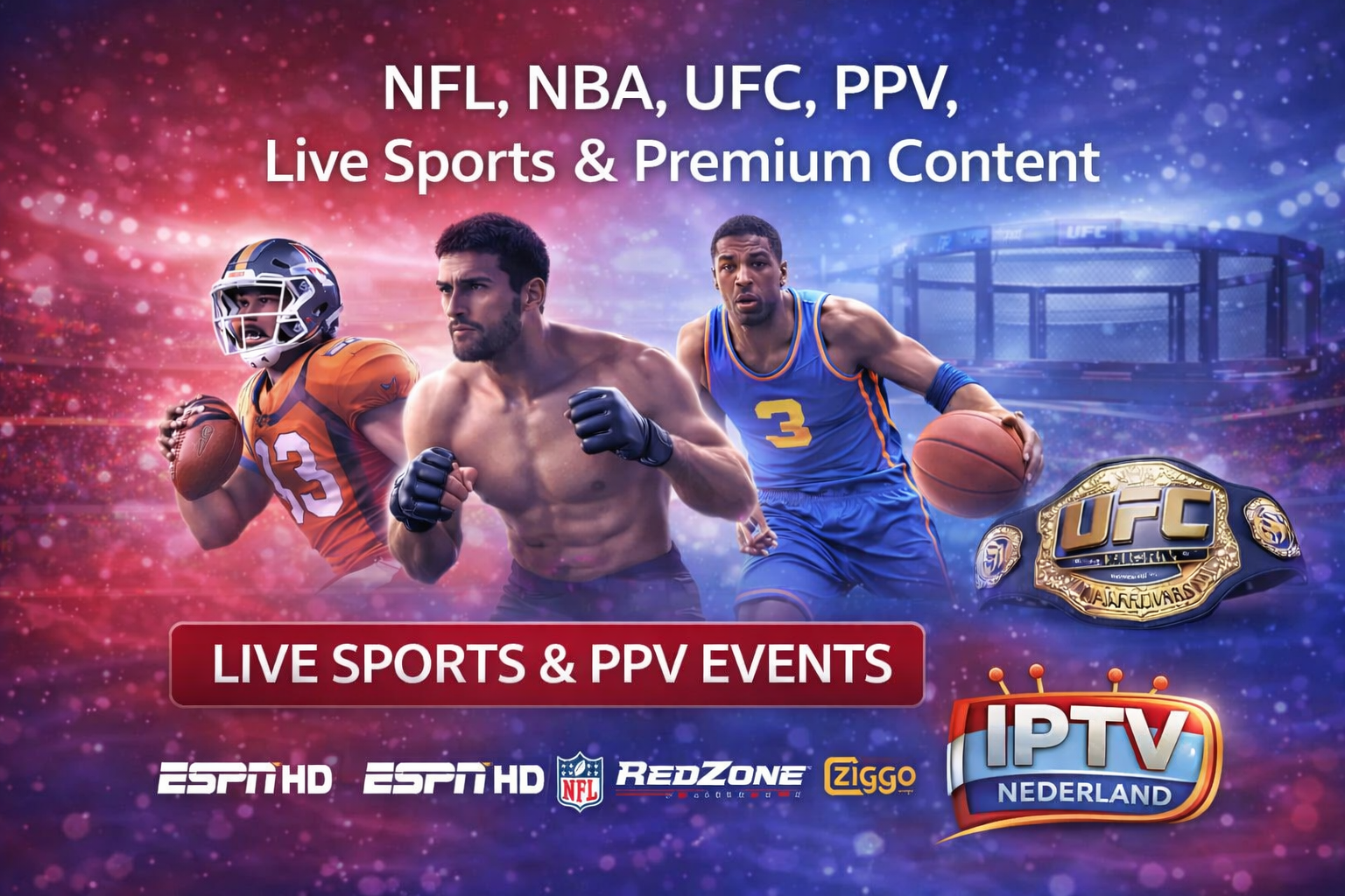 IPTV Nederland live sport en PPV met NFL, NBA, UFC en premium sportkanalen in 4K kwaliteit